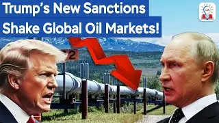 US Targets Russian Oil: Sanctions on 2 Major Companies | Impact on Moscow&rsquo;s Economy l Legacy IAS
