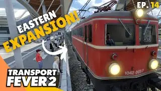 Preparing the EAST for Total DOMINANCE | Transport Fever 2 Let's Play EP. 14