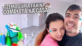 Fizemos a primeira faxina completa da casa.