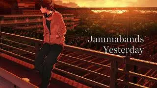 Jammabands - Yesterday
