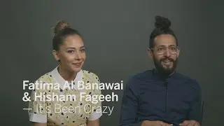 FATIMA AL BANAWI & HISHAM FAGEEH It's Been Crazy | TIFF 2016