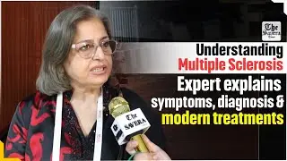 Understanding Multiple Sclerosis: Expert explains symptoms, diagnosis & modern treatments