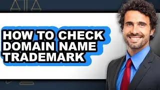 How to Check Domain Name Trademark - Full Guide