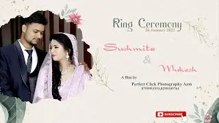 Best Ring_Ceremony 2022 !!Teaser !!Sushmita&Mukesh !! Perfect Click Photography Azamgarh 8795953553