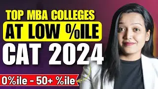 List Of MBA Colleges You Can Target At Very Low CAT Percentile ✅ Top B-Schools At Low CAT Cutoff