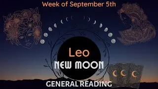 LEO SEPTEMBER 2021 NEW MOON READING: 