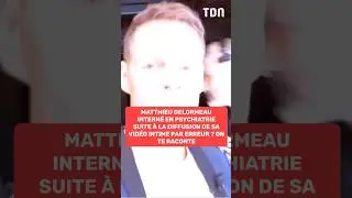 Matthieu Delormeau intern&eacute; en psychiatrie suite &agrave; la diffusion de sa vid&eacute;o intime par erreur ?