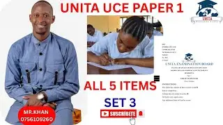 UNITA UCE ICT PAPER 1 2025 | ALL 5 ITEM ATTEMPTED: SET 3