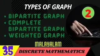 Bipartite Graph | Complete Bipartite graph | Weighted Graph | Discrete Mathematics | Malayalam