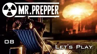 Mr. Prepper - Ein Bunker Aufbauspiel - Let's Play #08