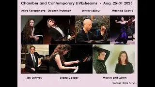 The ACCESS chamber and contemporary classic LIVEstreams  Aug. 25-31 2025