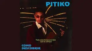 Pitiko - Como descobrir Prod. Ofngtl, Pedro Apoema