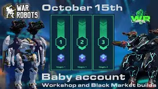 War Robots - How to Exterminate with Baby account - October 15th