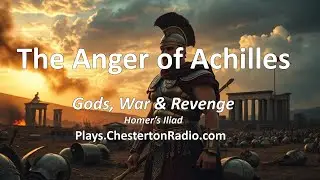 The Anger of Achilles &ndash; Gods, War & Revenge | BBC&rsquo;s Epic Audio Drama of The Iliad