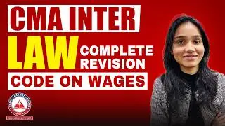 CMA Inter | BUSINESS LAWS & ETHICS | LEC 12 CODE ON WAGES