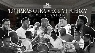Revelacion Maranatha - Lo Haras Otra Vez y Mi Fuerza Live Session
