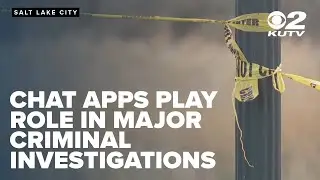 Chat apps play role in major criminal investigations in Utah