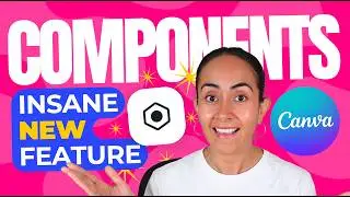 Canva Components Explained: Design 10x Faster!