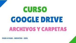 Clase 4: Google Drive Español | Gestión de Archivos y Carpetas