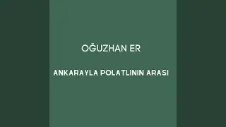 Ankarayla Polatlının Arası