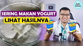 MANFAAT YOGURT UNTUK KESEHATAN YANG JARANG DIKETAHUI - DOKTER SADDAM ISMAIL