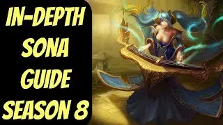 In-depth Sona Guide -- Season 8 -- League of Legends
