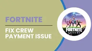 How To Fix Fortnite Crew Payment Issue Xbox 2024