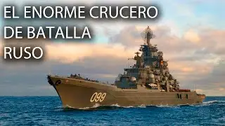 Piotr Veliki: el crucero nuclear m&aacute;s grande del mundo