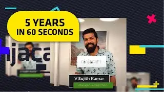5 Years in 60 seconds with Sujith Kumar V, Manager - Supply Chain