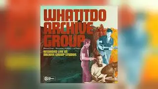 Whatitdo Archive Group - Ethiopian Airlines (Live in Studio) [Audio]