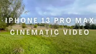iphone 13 pro max cinematic video / village Travel, #iphone