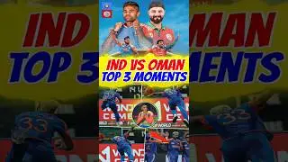 IND VS OMAN MATCH TOP 3 MOMENTS🥵