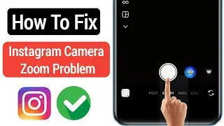 How To Fix Camera Zoom On Instagram (2023) || Instagram Camera Zoom Problem in Android
