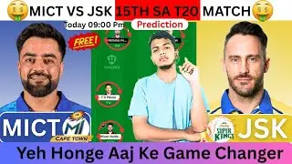 MICT vs JSK SA20 15TH MATCH PREDICTION | SA20 12TH MATCHE PREDICTION | SA20 LEAGUE PREDICTION 
