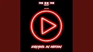 Dreams in Motion