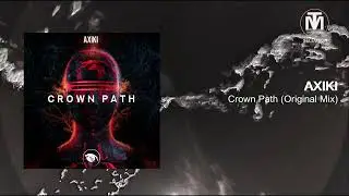AXIKI - Crown Path (Original Mix) [Vision 3 Records]