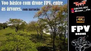 Voo b&aacute;sico com drone FPV, entre as &aacute;rvores, com narra&ccedil;&atilde;o.