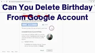 Can You Remove Birthday From Google Account (2023)