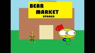 Bear Market Commercial (GONE WRONG!!!!!!!!!)
