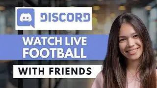 How To Watch Live Football Match In Discord With Friends ✅ (Best Method 2026)
