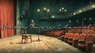 The Empty Theater and the Last Applause Left Behind the Curtain #playlist #Healing #Healingmusic