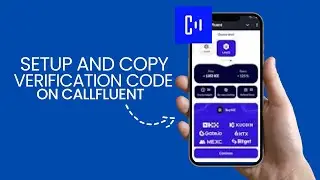 How to Set Up and Copy Verification Code on CallFluent