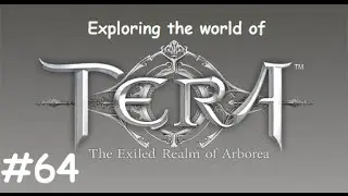 TERA Playthrough #64 - Westonia Frost Reach