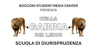 NELLA GABBIA DEI LEONI - Dibattito Scuola di Giurisprudenza EleBocconi