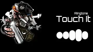 Touch It - English Song Ringtone Trap Remix D-Link ⬇️⬇️