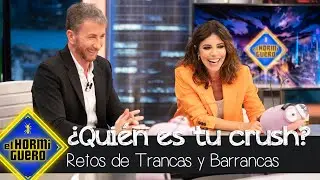 ¿Cuál es el crush de Maribel Verdú? Trancas y Barrancas descubren todos sus secretos - El Hormiguero