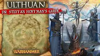 Exploring ULTHUAN: Home of the High Elves - Warhammer Fantasy Lore Overview with Dr. Steffan Hoffman
