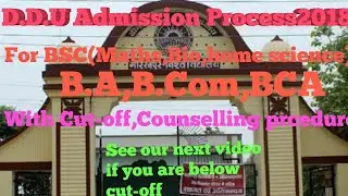 DDU Counselling procedure(2018) for ba,bsc(maths,bio,home science),b.com,ba
