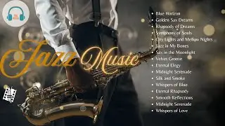 English Jazz Music Collection | Best Smooth & Relaxing Jazz for 2025