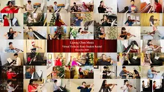 Lipeng Chen Music Holiday Virtual Violin and Piano Student Recital December 2020